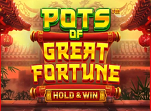 Pots of Great Fortune Hold and Win